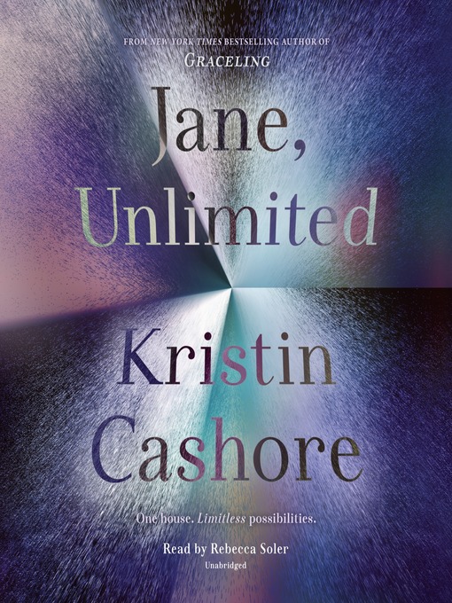 Title details for Jane, Unlimited by Kristin Cashore - Available